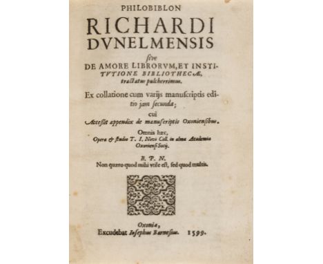 Bury (Richard de, Bishop of Durham) Philobiblon...sive de amore librorum, et institutione bibliothecae..., [edited by Thomas 