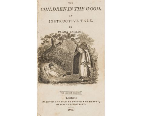 Darton, publishers.- English (Clara) The Children in the Wood. An Instructive Tale, second edition, engraved title-vignette a