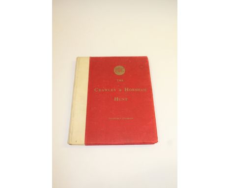 HUNTING &amp; SPORTING BOOKS including The Crawley &amp; Horsham Hunt by Geoffrey Sparrow, No 121 of 500 copies and signed by