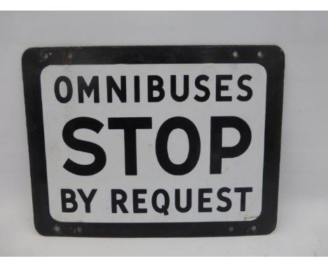 An Omnibuses Stop By Request double sided enamel sign, 13 1/4 x 10".