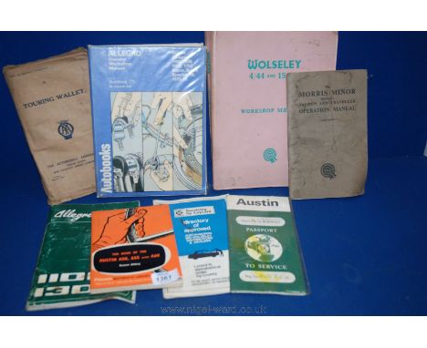 A quantity of Workshop Manuals including Wolseley 4/44 and 15/50, Allegro and Austin A50, A55 and A60 together with an Automo