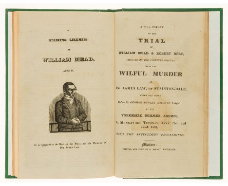 Murder Trials.- A Full Report of the Trial of William Mead &amp; Robert Belt charged by the Coroner's Inquest with the Wilful