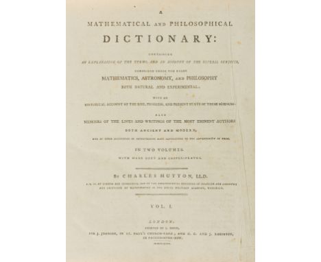 Mathematics.- Hutton (Charles) A Mathematical and Philosophical Dictionary, 2 vol., 37 engraved plates (plate 2 vol. 1, bound