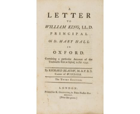 NO RESERVE Jacobite riot at Oxford.- Blacow (Richard) A letter to William King, LL.D. principal of St. Mary Hall in Oxford. C