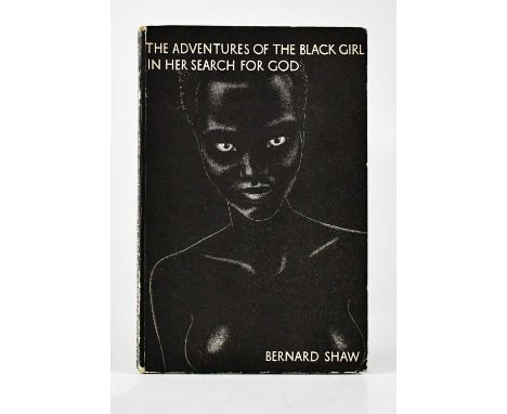 BERNARD SHAW; 'The Adventures of the Black Girl in Her Search for God', first edition December 1932, illustrated by John Farl