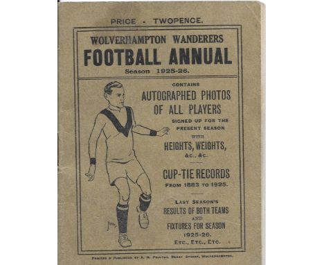 WOLVERHAMPTON WANDERERS 1925-26 HANDBOOK
Very rare item 64 pages + card covers
Good condition with slight handling marks to t