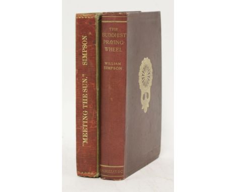 SIMPSON, William:1.  Meeting the Sun: All Round the World; including a visit to Peking during the Marriage ceremonies of the 