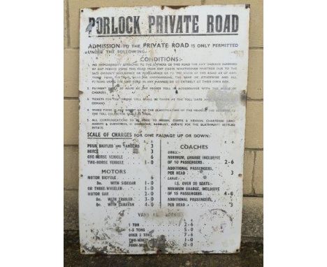 A rectangular enamel sign - Porlock Private Road, listing charges for passing over the road, 20 x 30".