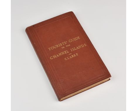 Clarke, Benjamin, Tourist's Guide to the Channel Islands, pub. London, Edward Stanford, 1880, second edition, advertisements 