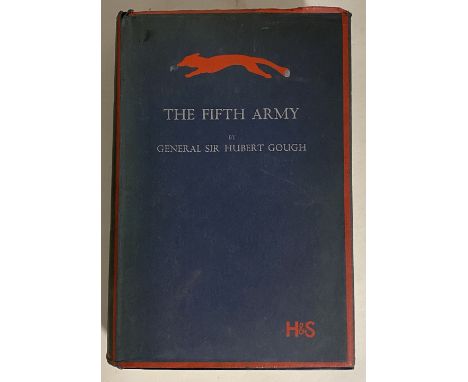 The Fifth Army, Herbert Gough, Hodder &amp; Stoughton, 1st Edition in dust wrapper, 