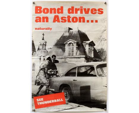 James Bond 'Bond Drives an Aston...Naturally' Thunderball film / dealership poster, from the first 1965 release, starring Sea