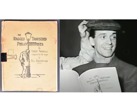 From The Estate Of Bill Owen (1914-1999) - The Ragged Trousered Philanthropists - by Robert Tressall adapted for the stage by