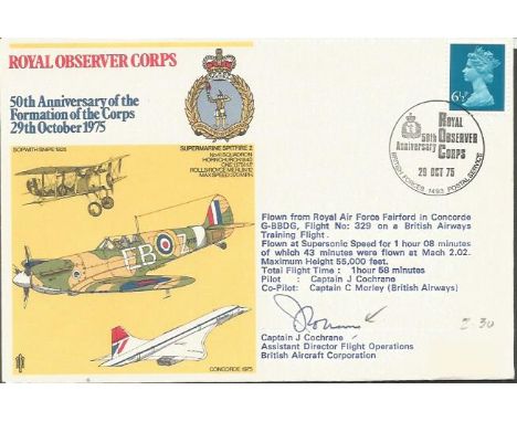 John Cochrane signed Concorde flown cover. 1975 Royal Observer Corps 50th Anniversary Formation cover, flown on Concorde G-BB