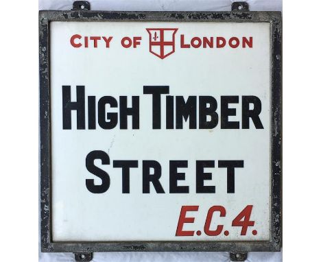 A City of London STREET SIGN from High Timber Street, EC4, a short street off Upper Thames Street between Southwark and the M