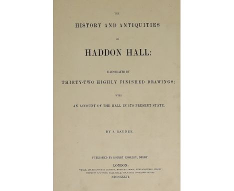 ° ° DERBYSHIRE: Rayner, S. - The History and Antiquities of Haddon Hall ... 32 lithographed plates (with guards); original bl