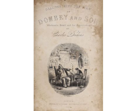 ° ° Dickens, Charles - Dealings with the Firm of Dombey and Son. ‘’Dombey and Son’’, 1st edition in book form, with all 1st s