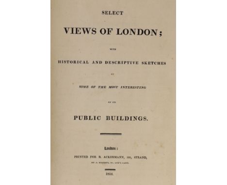 ° ° Papworth, John Buonarotti - Select Views of London, 1st edition in book form, 8vo, diced calf, with 76 hand-coloured plat
