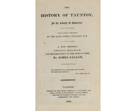 ° ° TAUNTON: Toulmin, Joshua - The History of Taunton ... new edition, greatly enlarged ... by James Savage. folded plan and 