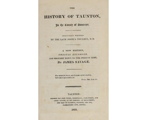 ° ° TAUNTON: Toulmin, Joshua - The History of Taunton ... new edition, greatly enlarged ... by James Savage. folded plan and 