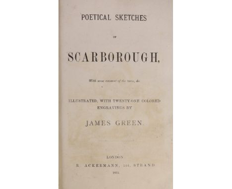 ° ° YORKSHIRE: Green, James and Rowlandson, Thomas - Poetical Sketches of Scarborough, with some account of the town, &amp;c.