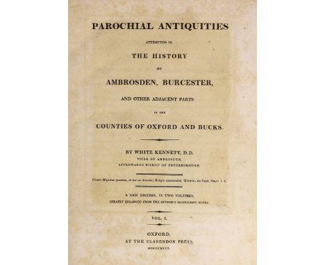 ° ° OXFORDSHIRE: Kennett, White - Parochial Antiquities attempted in the History of Ambrosden, Burcester, and other adjacent 