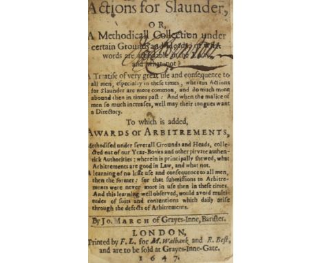 ° ° March, John, of Gray’s Inn - Actions for Slaunder, Or, A Methodical Collection under certain Grounds and Heads, of what w