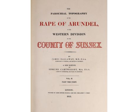 ° ° SUSSEX: Dallaway, James - The Parochial Topography of the Rape of Arundel, in the Western Division of the County of Susse