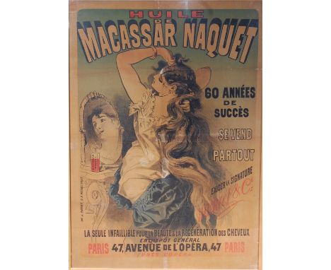 Jules Cheret (Fr.1836-1932) - Huile de Macassar Naquet, lithograph in colours, 1877, framed, 126 x 88cm
