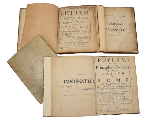 Jacobite, Williamite and Anti Popery pamphletsfirst (James, Prince of Wales, 1688-1766) A letter from a Gentleman at the Cour