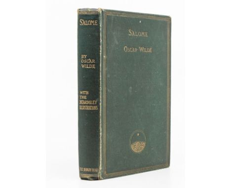 Wilde, Oscar. Salome, illustrated by Aubrey Beardsley, London: John Lane, The Bodley Head, 1912. Octavo, publisher's green cl