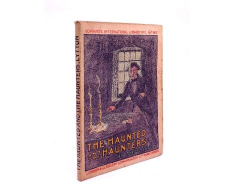 Lytton, Lord. The Haunted and the Haunters, or, The House and the Brain, first separate edition, London &amp; Glasgow: Gowans