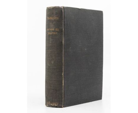 Du Maurier, Daphne. Rebecca, first edition, first issue, London: Gollancz, 1938. Octavo, later black cloth lettered in gilt, 