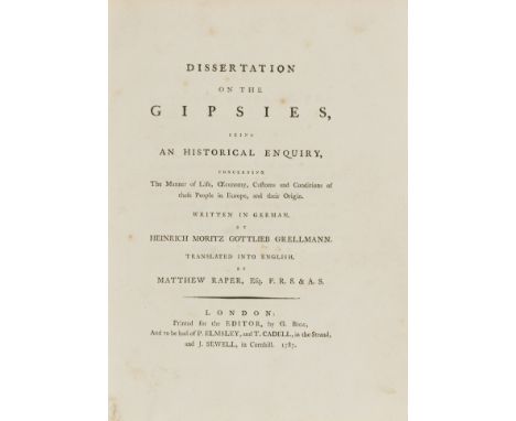 Gypsies.- Grellmann (Heinrich Moritz Gottlieb) Dissertation on the gipsies, being an historical enquiry, concerning the manne