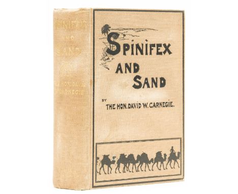 Australasia.- Carnegie (Hon. David W.) Spinifex and Sand; A Narrative of Five Years' Pioneering and Exploration in Western Au