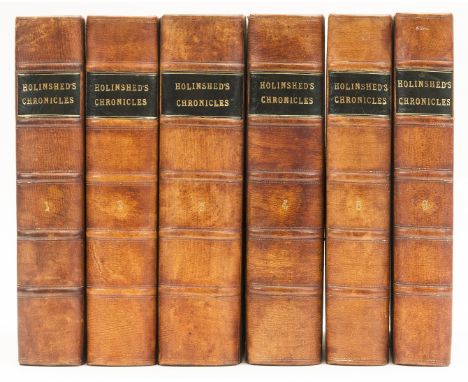 Holinshed (Raphael) Chronicles of England, Scotland, and Ireland, 6 vol., titles browned, some foxing and light marginal wate