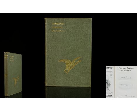 Natural History/Rare Publications Interest Snowden Slights Wildfowler, First Edition 1912, Published By T A J Waddington, Yor