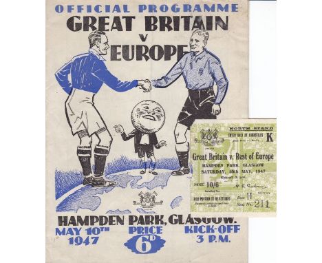 GB v EUROPE 1947    Official programme and ticket, Great Britain v Europe, 10/5/47 at Hampden. Ticket is North Stand seat (sl