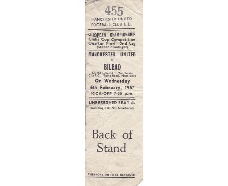 MAN UTD TICKET     Man Utd v Athletic Bilbao, ticket stub for European Cup Quarter Final 2nd Leg, 6 Feb 1957 played at Maine 