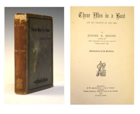 Books - Jerome K Jerome, Three Men in a Boat, first edition, published by J. W. Arrowsmith, Bristol 1889