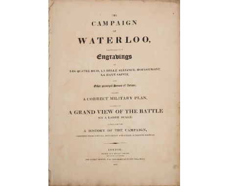 BOWYER, Robert ( publisher ) The Campaign of Waterloo : illustrated with engravings ... together with a Grand View of the Bat