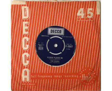 THE SCORE - PLEASE PLEASE ME 7" (ORIGINAL UK RELEASE - DECCA F 12527). Wicked version of Please Please Me c/w Beg Me from The
