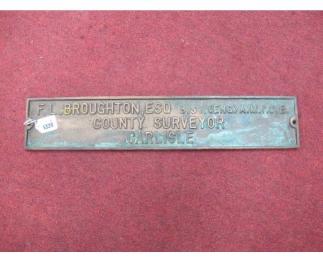 Brass Wall Sign, F.L Broughton, County Surveyor, Carlisle, 59cm wide.