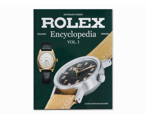 Guido Mondani, Genua, 2015, Rolex Encyclopedia, Texte in Englisch und Italienisch 3 Baende im Schuber Bd.1: 213 Seiten; Bd. 2