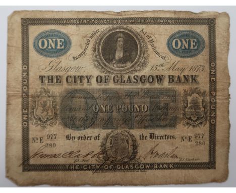 CITY OF GLASGOW BANK, £1, 11 15th May 1873, serial number No. E977/280, two manuscript signatures, reverse blue Glasgow Coat 