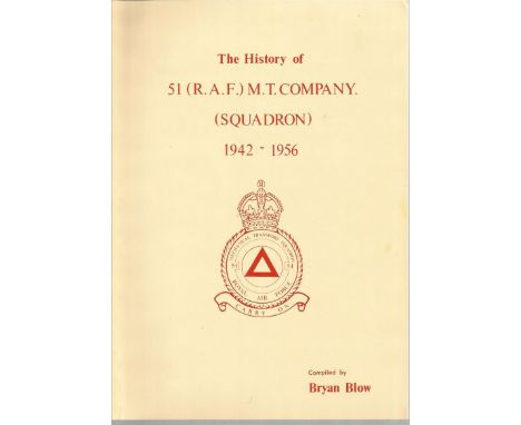 The History of 51 R.A.F. M.T. Company. Squadron 1942-1956 unsigned softback book.110 pages. Good condition. We combine postag