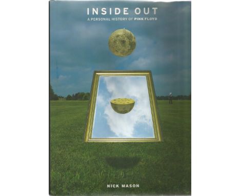 Nick Mason signed Inside Out a personal history of pink Floyd hardback book. Signed on inside title page. Good condition. All