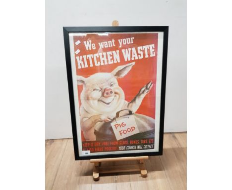 FRAMED VINTAGE WE WANT YOUR KITCHEN WASTE PIG FOOD POSTER