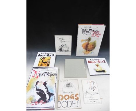 Eight books by Ralph Steadman -   'Dogs Bodies', first Uk edition signed, 'A Leg in the Wind' first UK edition, signed, 'Quas