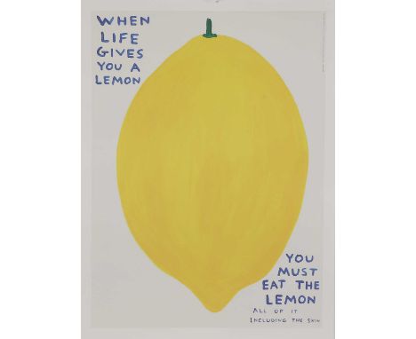 ▲ David Shrigley (b.1968) 'When Life Gives You A Lemon, You Must Eat the Lemon'offset lithograph in colours, 2021, from an op