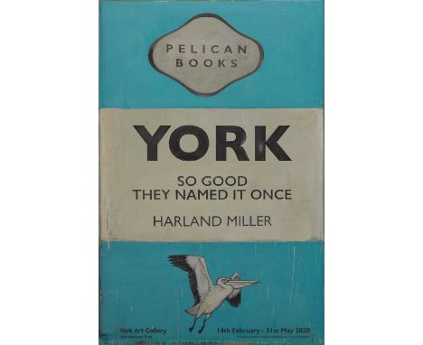 *Harland Miller (b.1964) 'York, So Good They Named it Once', 2020 offset lithograph in colours, for Harland Miller exhibition